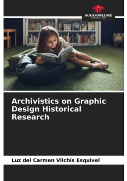 Archivistics on Graphic Design Historical Research