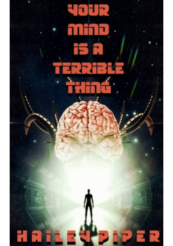 Your Mind is a Terrible Thing