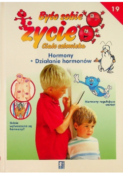 Było sobie życie Tom 19 Hormony Hormony Działanie hormonów
