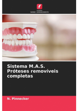 Sistema M.A.S. Próteses removíveis completas