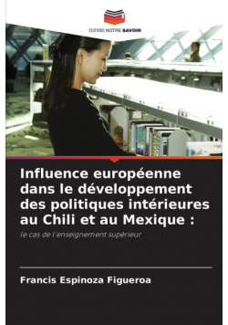 Influence européenne dans le développement des politiques intérieures au Chili et au Mexique