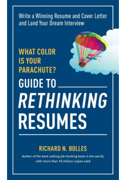 What Color Is Your Parachute? Guide to Rethinking Resumes