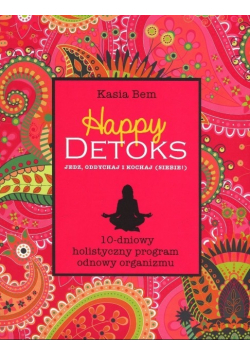 Happy detoks jedz oddychaj i kochaj siebie