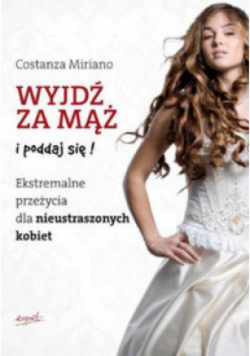 Wyjdź za mąż i poddaj się!