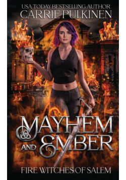 Mayhem and Ember