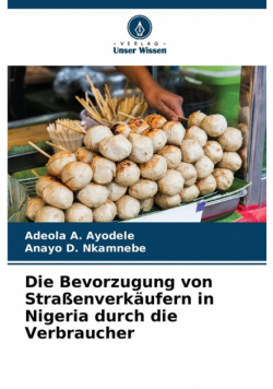 Die Bevorzugung von Straßenverkäufern in Nigeria durch die Verbraucher