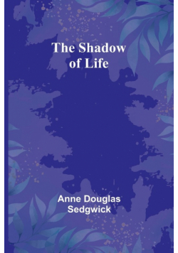 The Shadow of Life