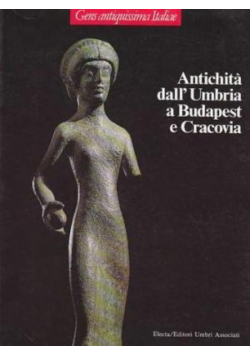 Antichita dall Umbria a Budapest e Cracovia