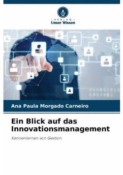 Ein Blick auf das Innovationsmanagement