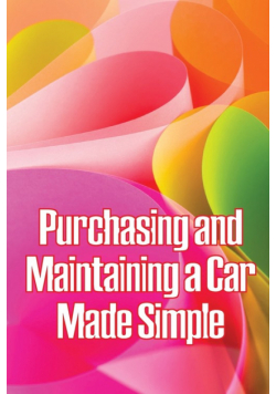 Purchasing and Maintaining a Car Made Simple
