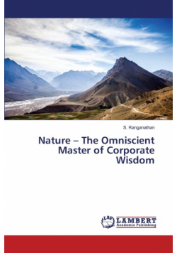 Nature - The Omniscient Master of Corporate Wisdom