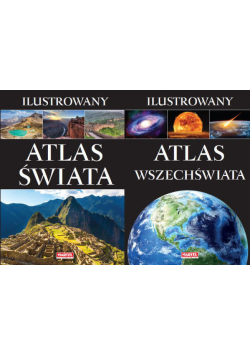 Ilustrowany Atlas Świata i Ilustrowany Atlas Wszechświata