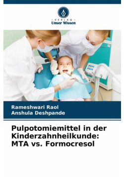 Pulpotomiemittel in der Kinderzahnheilkunde