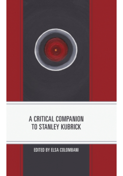 A Critical Companion to Stanley Kubrick