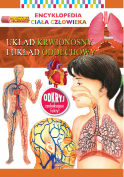 Encyklopedia ciała człowieka Układ krwionośny i układ oddechowy
