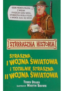 Straszna I Wojna Światowa i totalnie straszna II Wojna światowa