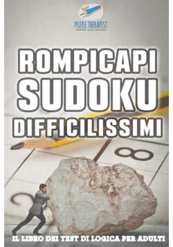 Rompicapi Sudoku difficilissimi | Il libro dei test di logica per adulti