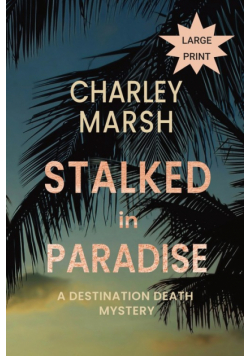 Stalked in Paradise