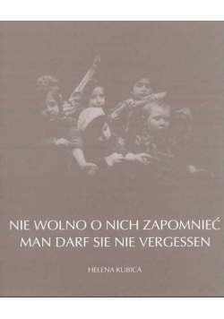 Nie wolno o nich zapomnieć