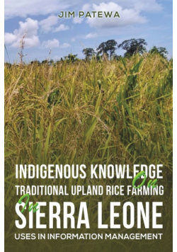 Indigenous Knowledge on Traditional Upland Rice Farming in Sierra Leone
