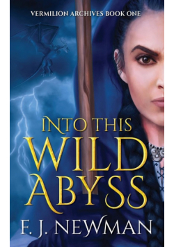 Into This Wild Abyss