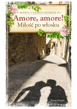 Amore, Amore! Miłość po włosku