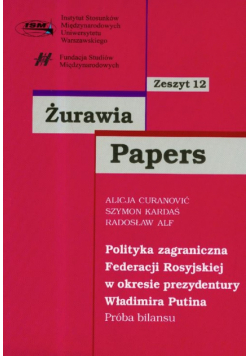 Żurawia Papers, 12. Polityka zagraniczna Federacji Rosyjskiej w okresie prezydentury Władimira Putina