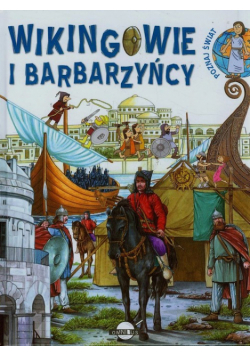 Poznaj świat Wikingowie i barbarzyńcy