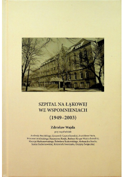 Szpital na Łąkowej we wspomnieniach