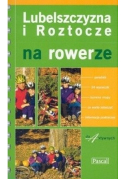 Lubelszczyzna i Roztocze na rowerze