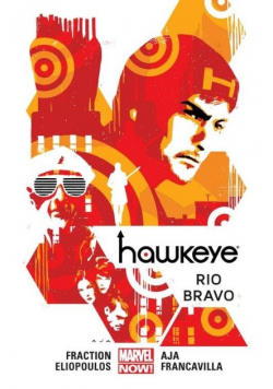 Hawkeye. Tom 4 Rio Bravo