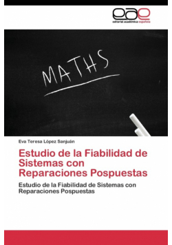 Estudio de la Fiabilidad de Sistemas con Reparaciones Pospuestas