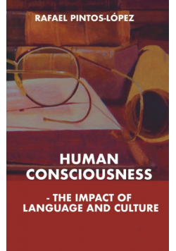 Human Consciousness - The Impact of Language and Culture