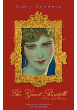 The Great Bordello. a Story of the Theatre