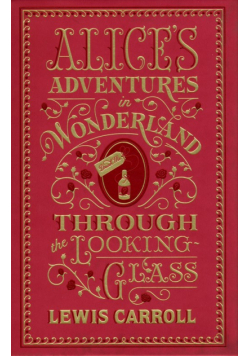 Alices Adventures in Wonderland & Through the Looking-Glass