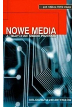 Nowe media a tradycyjne środki przekazu