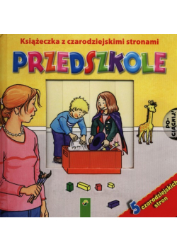 Książeczka z czarodziejskimi stronami Przedszkole