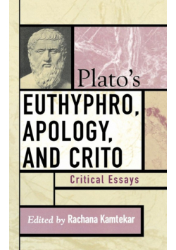 Plato's Euthyphro, Apology, and Crito