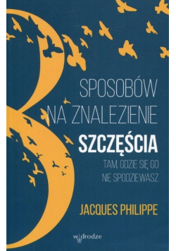 8 sposobów na znalezienie szczęścia tam gdzie się go nie spodziewasz