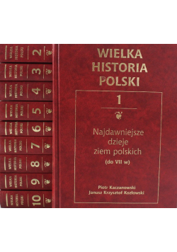 Wielka Historia Polski Tom 1 do 10