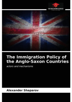 The Immigration Policy of the Anglo-Saxon Countries