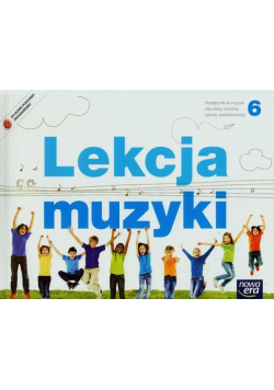 Kilbach Grażyna - Lekcja muzyki 6 Podręcznik