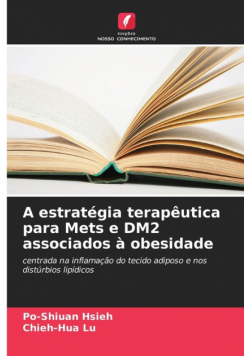 A estratégia terapêutica para Mets e DM2 associados à obesidade