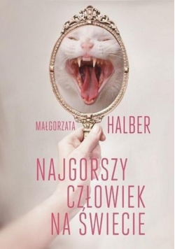 Halber Małgorzata - Najgorszy człowiek na świecie