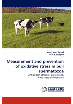 Measurement and Prevention of Oxidative Stress in Bull Spermatozoa