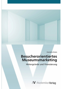 Besucherorientiertes Museumsmarketing