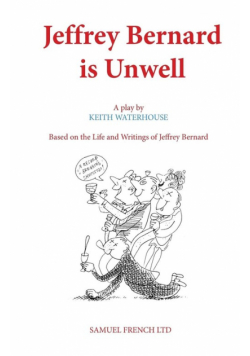 Jeffrey Bernard is Unwell