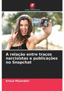 A relação entre traços narcisistas e publicações no Snapchat