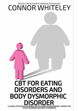 CBT For Eating Disorders And Body Dysphoric Disorder
