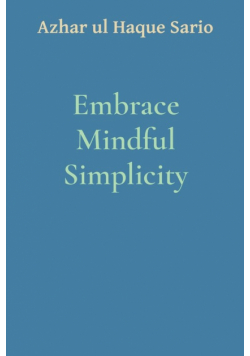 Embrace Mindful Simplicity